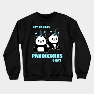 Not Pandas Pandicorns Okay Costume Gift Crewneck Sweatshirt